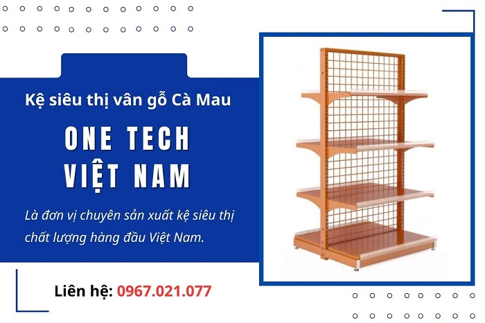 Đơn vị sản xuất kệ siêu thị vân gỗ Cà Mau uy tín 