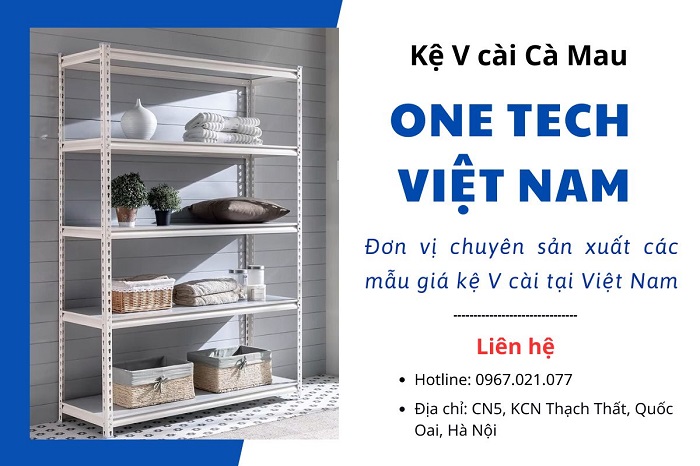 One Tech - Chuyên phân phối kệ V cài Cà Mau uy tín 